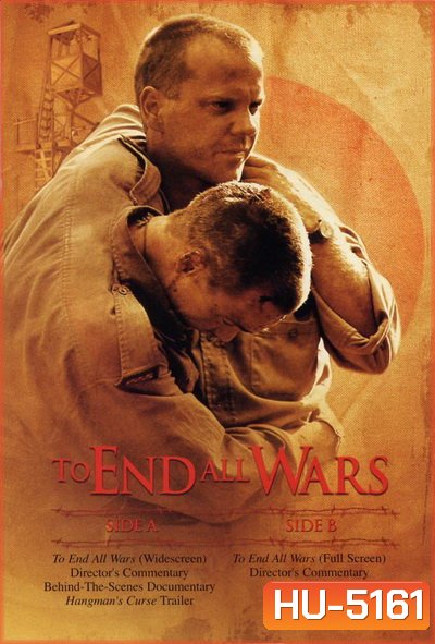 To End All Wars (2001) ค่ายนรกสะพานแม่น้ำแคว