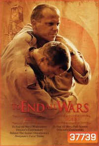 To End All Wars (2001) ค่ายนรกสะพานแม่น้ำแคว