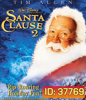 The Santa Clause 2 (2002) ซานตาคลอส คุณพ่อยอดอิทธิฤทธิ์ 2