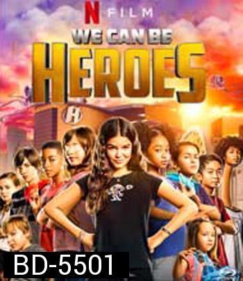 We Can Be Heroes (2020) รวมพลังเด็กพันธุ์แกร่ง