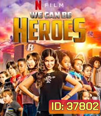 We Can Be Heroes (2020) รวมพลังเด็กพันธุ์แกร่ง