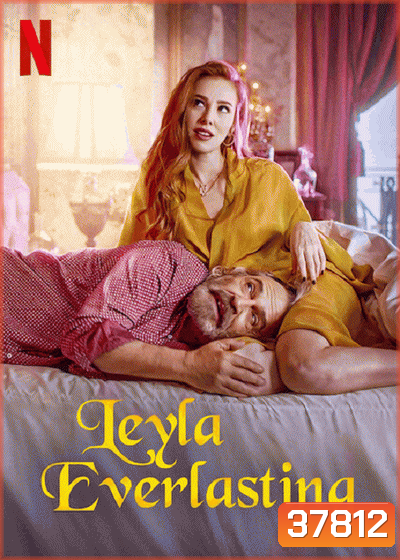 Leyla Everlasting (2020) ภรรยา 9 ชีวิต