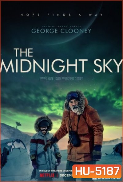 The Midnight Sky (2020) สัญญาณสงัด
