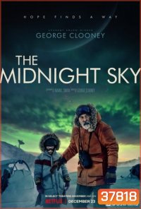The Midnight Sky (2020) สัญญาณสงัด