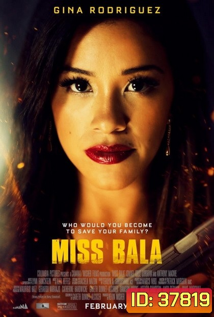 Miss Bala (2019) สวย กล้า ท้าอันตราย