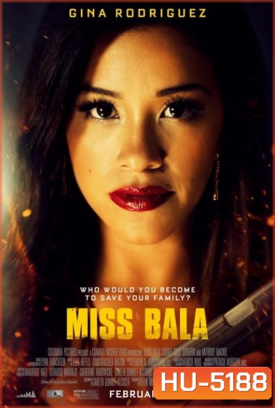 Miss Bala (2019) สวย กล้า ท้าอันตราย