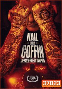 Nail in the Coffin: The Fall and Rise of Vampiro (2019)