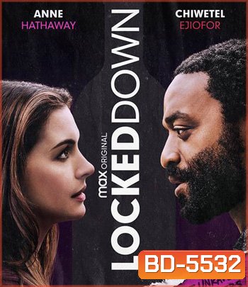 Locked Down (2021) ล็อกดาวน์