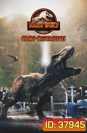 Jurassic World: Camp Cretaceous (2021) จูราสสิค เวิลด์ ค่ายครีเทเชียส Season 2