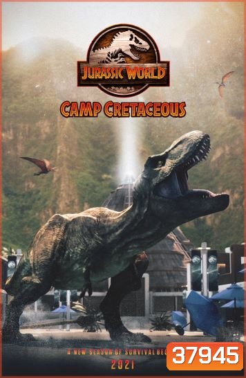 Jurassic World: Camp Cretaceous (2021) จูราสสิค เวิลด์ ค่ายครีเทเชียส Season 2