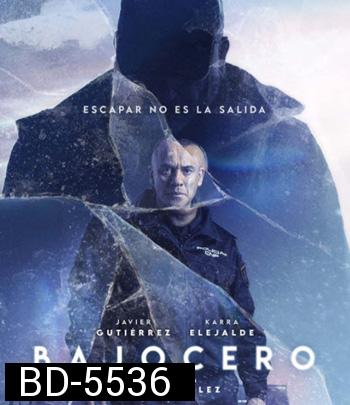 Bajocero (2021) จุดเยือกเดือด