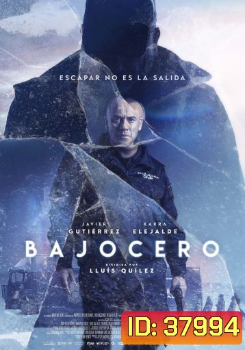 Below Zero (Bajocero) (2021) จุดเยือกเดือด