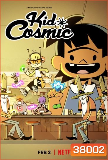 Kid Cosmic 2021 คิด คอสมิก เจ้าหนูพลังจักรวาล ( 10 ตอนจบ )