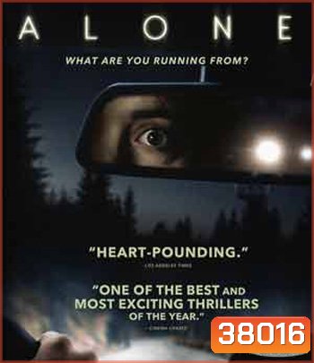 Alone (2020) โดดเดี่ยว หนีอำมหิต {บรรยายอังกฤษสีดำ}