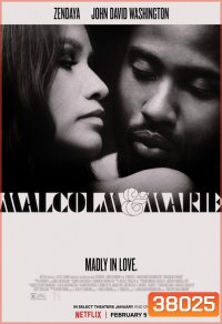 Malcolm & Marie (2021) มัลคอล์ม แอนด์ มารี