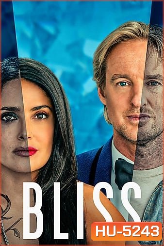 Bliss (2021) สุขแท้สองโลก