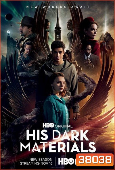 His Dark Materials Season 2 ธุลีปริศนา ซีซั่น 2 ( 7 ตอนจบ )