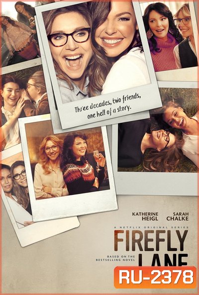 Firefly Lane SeaSon 1 2021 ไฟร์ฟลายเลน มิตรภาพและความทรงจำ ( 10 ตอนจบ )