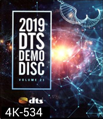 4K - 2019 DTS Demo Disc Vol.23 - แผ่นหนัง 4K UHD