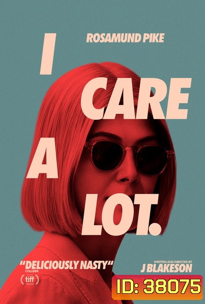 I Care a Lot (2021) ห่วง... แต่หวังฮุบ