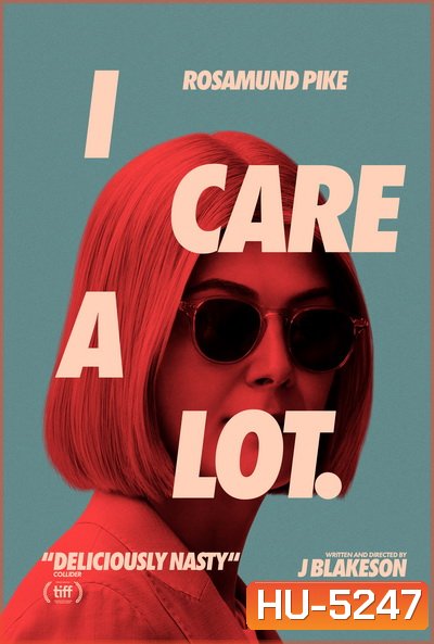 I Care a Lot (2021) ห่วง... แต่หวังฮุบ