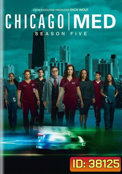 Chicago Med Season 5 ทีมแพทย์ยื้อมัจจุราช ปี 5 ( 20 ตอนจบ )