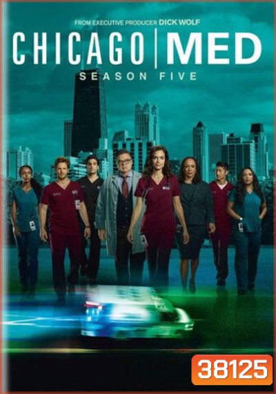 Chicago Med Season 5 ทีมแพทย์ยื้อมัจจุราช ปี 5 ( 20 ตอนจบ )