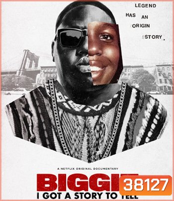 Biggie: I Got a Story to Tell (2021) โนทอเรียส บีไอจี: ขอเล่าเอง