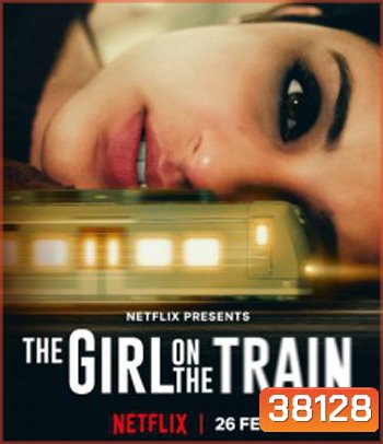 The Girl on the Train (2021) ฝันร้ายบนเส้นทางหลอน