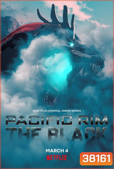 Pacific Rim: The Black (2021) สงครามอสูรเหล็ก: สมรภูมิมืด
