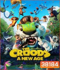 The Croods A New Age (2020) เดอะ ครู้ดส์: ตะลุยโลกใบใหม่