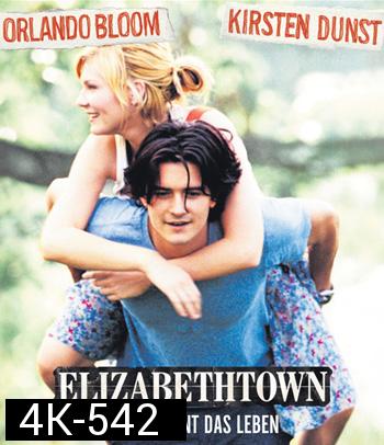 4K - Elizabethtown (2005) อลิซาเบ็ธทาวน์ เส้นทางสายรัก - แผ่นหนัง 4K UHD