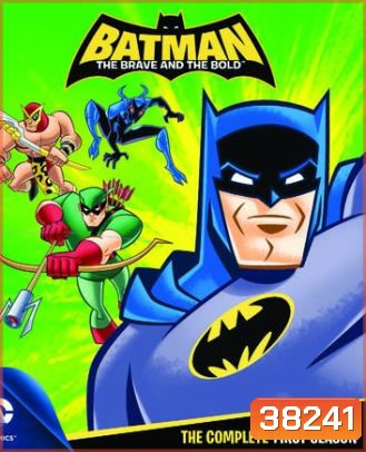Batman: The Brave and the Bold แบทแมน: ผู้กล้าและผู้ท้าทาย Season 1 ( 26 ตอนจบ )