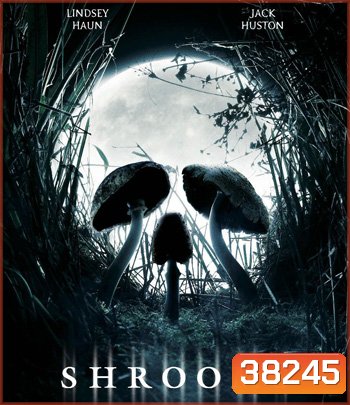 Shrooms (2007) มัน ผุดจากนรก