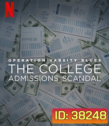 Operation Varsity Blues - The College Admissions Scandal (2021) เกมโกงมหาวิทยาลัยในฝัน
