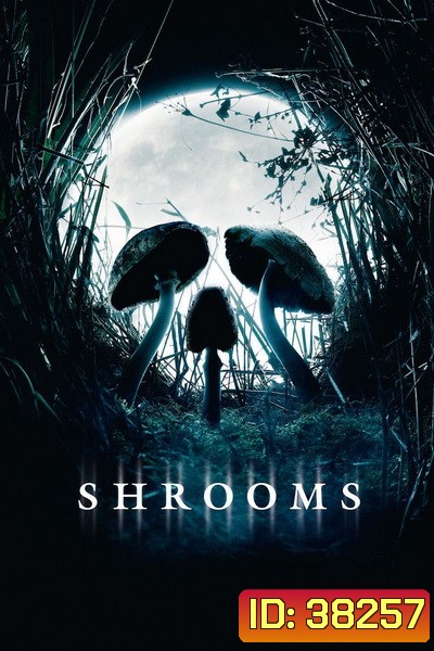 Shrooms มัน ผุดจากนรก (2007)