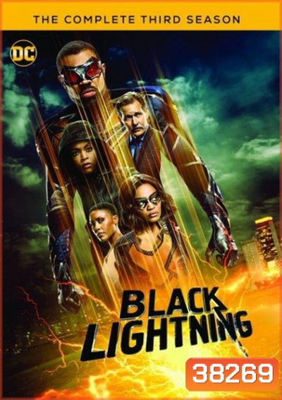 Black Lightning Season 3 แบล็กไลท์นิง สายฟ้าแห่งยุติธรรม (16 ตอนจบ)