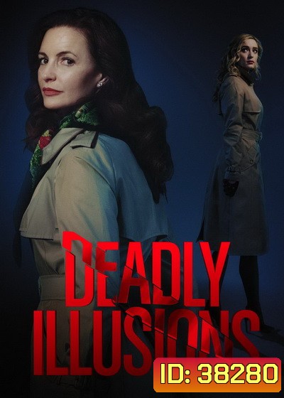 Deadly Illusions (2021) หลอน ลวง ตาย