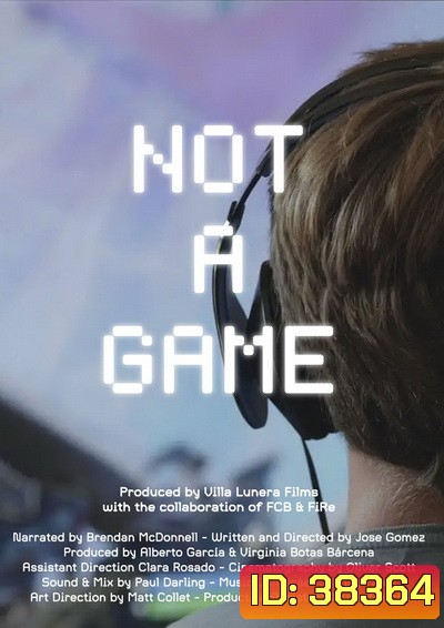 Not A Game (2020) เกมนี้ไม่ใช่เล่นๆ