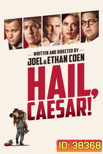 Hail Caesar (2016) กองถ่ายป่วน ฮากวนยกกอง
