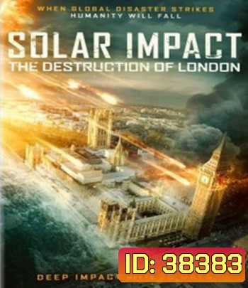 Solar Impact: The Destruction of London (2019)