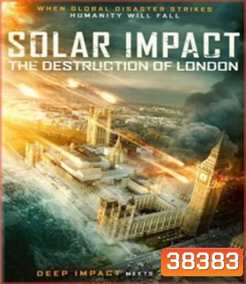 Solar Impact: The Destruction of London (2019)