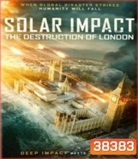 Solar Impact: The Destruction of London (2019)