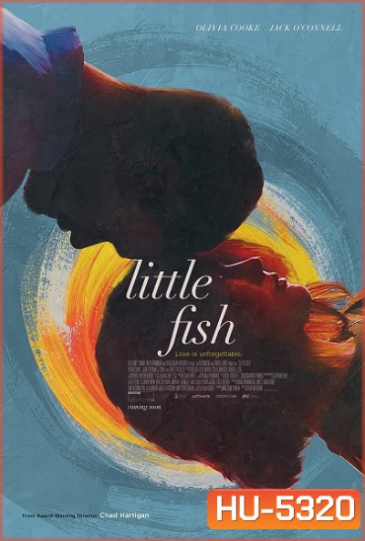 LITTLE FISH (2020) รั้งรักไว้ไม่ให้ลืม