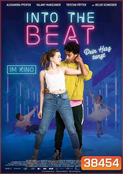 Into the Beat (2020) จังหวะรักวัยฝัน