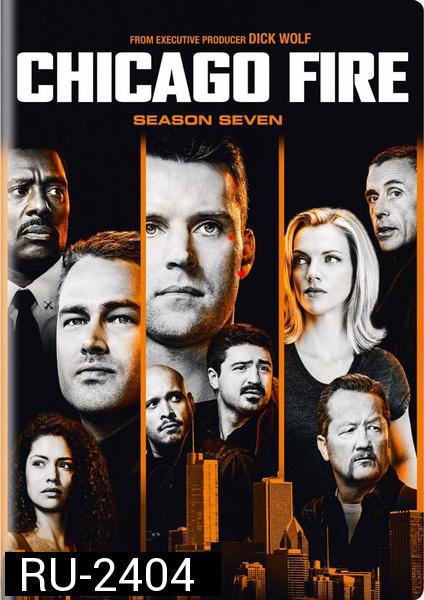 Chicago Fire Season 7 ชิคาโก้ ไฟร์ หน่วยดับเพลิงท้านรก ปี 7 ( 22 ตอนจบ )