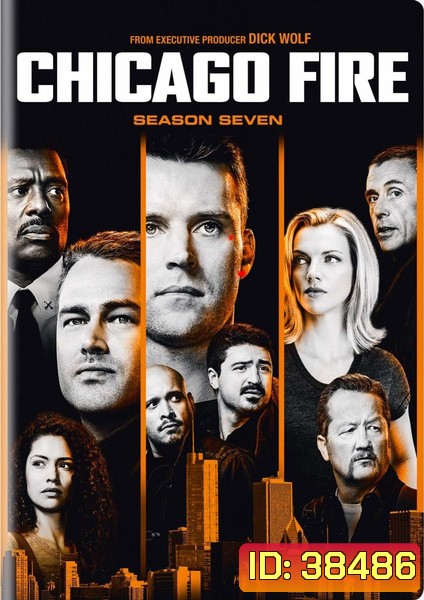 Chicago Fire Season 7 ชิคาโก้ ไฟร์ หน่วยดับเพลิงท้านรก ปี 7 ( 22 ตอนจบ )