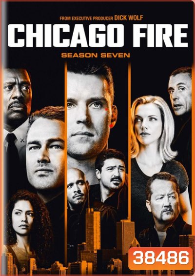 Chicago Fire Season 7 ชิคาโก้ ไฟร์ หน่วยดับเพลิงท้านรก ปี 7 ( 22 ตอนจบ )