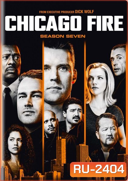Chicago Fire Season 7 ชิคาโก้ ไฟร์ หน่วยดับเพลิงท้านรก ปี 7 ( 22 ตอนจบ )