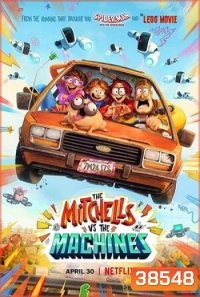 The Mitchells vs. the Machines (2021) บ้านมิตเชลล์ปะทะจักรกล
